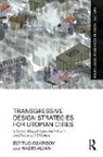 Hasim Altan, Bertug Ozarisoy, Bertug Altan Ozarisoy - Transgressive Design Strategies for Utopian Cities