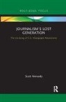 Scott Reinardy, Reinardy Scott - Journalisms Lost Generation