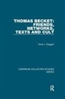 Anne J Duggan, Anne J. Duggan - Thomas Becket: Friends, Networks, Texts and Cult