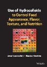 Madoka Hirashima, Hirashima Madoka, Amos Nussinovitch, Amos (Faculty of Food and Agricultur Nussinovitch, Nussinovitch Amos - Use of Hydrocolloids to Control Food Appearance, Flavor, Texture,