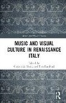 Chriscinda Shephard Henry, Chriscinda Henry, Tim Shephard, Shephard Tim - Music and Visual Culture in Renaissance Italy