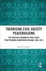 Emily E. Stanton - Theorising Civil Society Peacebuilding