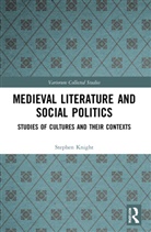 Stephen Knight - Medieval Literature and Social Politics