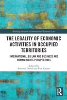 Antoine Kassoti Duval, Antoine Duval, Duval Antoine, Eva Kassoti, Kassoti Eva - Legality of Economic Activities in Occupied Territories