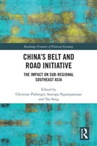 Christian (Thammasat University Ploberger, Soavapa Ngampamuan, Christian Ploberger, Tao Song, Song Tao - Chinas Belt and Road Initiative