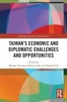 Robert Ash, Dafydd Fell, Mariah Thornton, Mariah Ash Thornton, Robert Ash, Ash Robert... - Taiwan's Economic and Diplomatic Challenges and Opportunities