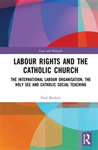 Paul Beckett, Beckett Paul - Labour Rights and the Catholic Church