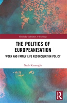 Nazl (Koc University Kazanoglu, Nazli Kazanoglu, Nazlı Kazanoğlu - Politics of Europeanisation