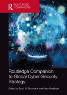 Scott N. (University of South Wales Romaniuk, Mary Manjikian, Manjikian Mary, Scott N. Romaniuk - Routledge Companion to Global Cyber-Security Strategy