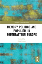 Jody Jensen, Jody Jensen, Jensen Jody - Memory Politics and Populism in Southeastern Europe