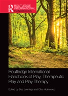 Sue Holmwood Jennings, Clive Holmwood, Holmwood Clive, Sue Jennings, Jennings Sue - Routledge International Handbook of Play, Therapeutic Play and Play