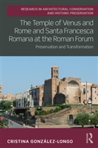 Cristina Gonzalez-Longo, Cristina González-Longo - Temple of Venus and Rome and Santa Francesca Romana At the Roman Forum