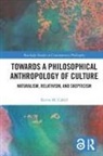 Kevin M. Cahill, Cahill Kevin M. - Towards a Philosophical Anthropology of Culture