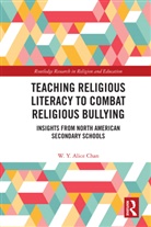 W. Y. Alice Chan, W. Y. Alice (Centre for Civic Religious Lite Chan - Teaching Religious Literacy to Combat Religious Bullying