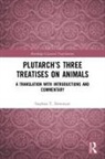 Stephen T. Newmyer, Stephen T. (Duquesne University Newmyer, Newmyer Stephen T. - Plutarchs Three Treatises on Animals