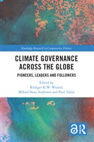 Rudiger K.w. (University of Hull Wurzel, Mikael Skou Andersen, Andersen Mikael Skou, Paul Tobin, Tobin Paul, Rüdiger K.W. Wurzel - Climate Governance Across the Globe