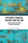 Dominic Thomas-James, Thomas-James Dominic - Offshore Financial Centres and the Law