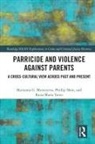 Marianna Muravyeva, Marianna Shon Muravyeva, Muravyeva Marianna, Phillip Shon, Raisa Maria Toivo, Toivo Raisa Maria - Parricide and Violence Against Parents