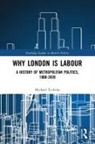Michael Tichelar, Michael (University of the West of Engla Tichelar, Tichelar Michael - Why London Is Labour