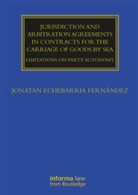 Jonatan Echebarria Fernandez, Jonatan Echebarria Fernández - Jurisdiction Arbitration Agreements in Contracts for Carriage of