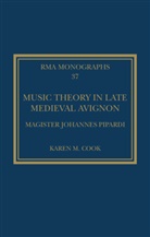 Karen M. Cook - Music Theory in Late Medieval Avignon