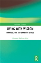 Alexander Badman-King, Alexander (University of Exeter Badman-King - Living-With Wisdom