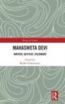Radha (Ambedkar University Chakravarty, Radha (University of Delhi Chakravarty, Radha Chakravarty, Chakravarty Radha - Mahasweta Devi