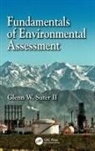Glenn W. Suter II, Glenn W. (U.s. Epa- U.s.a.) Suter II, Glenn W. (Us Environmental Protection Ag Suter II - Fundamentals of Environmental Assessment