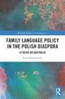 Piotr Romanowski, Romanowski Piotr - Family Language Policy in the Polish Diaspora