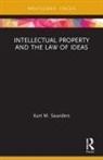 Kurt Saunders, Saunders Kurt - Intellectual Property and the Law of Ideas
