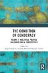 Jurgen (University of Potsdam Mackert, Jürgen Mackert, Bryan S. Turner, Hannah Wolf - Condition of Democracy
