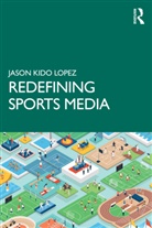 Jason Kido Lopez, Jason (University of Wisconsin-Madison Kido Lopez - Redefining Sports Media