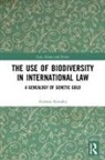 Andreas Kotsakis, Kotsakis Andreas - Use of Biodiversity in International Law