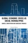Christos Memos, Christos (Abertay University Memos, Memos Christos - Global Economic Crisis As Social Hieroglyphic