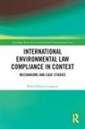 Belen Olmos Giupponi - International Environmental Law Compliance in Context