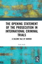 Sofia Stolk - Opening Statement of the Prosecution in International Criminal Trials