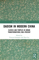 Vincent Liu Goossaert, Vincent Goossaert, Goossaert Vincent, Xun Liu, Liu Xun - Daoism in Modern China