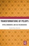 Andras Patay-Horvath, András Patay-Horváth - Transformations of Pelops