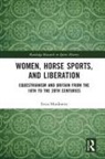 Erica Munkwitz, Erica (American University Munkwitz - Women, Horse Sports and Liberation