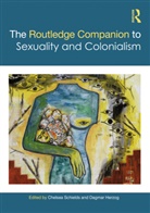 Chelsea (University of California Schields, Dagmar Herzog, Herzog Dagmar, Chelsea Schields - Routledge Companion to Sexuality and Colonialism