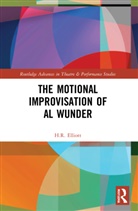 H.R. Elliott - Motional Improvisation of Al Wunder