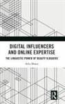 Aditi Bhatia, Aditi (City University of Hong Kong Bhatia, Aditi (The Hong Kong Polytechnic Universit Bhatia, Bhatia Aditi - Digital Influencers and Online Expertise