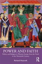 Richard Huscroft, Huscroft Richard - Power and Faith