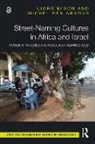 Michel Ben Arrous, Ben Arrous Michel, Liora Bigon, Liora Ben Arrous Bigon - Street-Naming Cultures in Africa and Israel