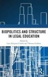 Luca Giddens Siliquini-Cinelli, Thomas Giddens, Giddens Thomas, Luca Siliquini-Cinelli - Biopolitics and Structure in Legal Education