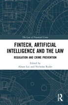 Alison (Liverpool John Moores University Lui, Alison Lui, Lui Alison, Nicholas Ryder, Ryder Nicholas - Fintech, Artificial Intelligence and the Law