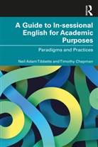 Timothy Chapman, Neil Adam Tibbetts, Neil Adam (University of Bristol Tibbetts - Guide to In-Sessional English for Academic Purposes