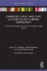 Sam Gilchrist Hall, László Kelemen, Istvan H. (Pazmany Peter Catholic Univer Szilagyi, István H. Szilágyi - Changing Legal and Civic Culture in an Illiberal Democracy