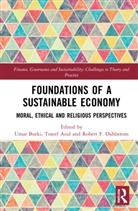 Umar Azid Burki, Toseef Azid, Azid Toseef, Umar Burki, Robert Francis Dahlstrom - Foundations of a Sustainable Economy