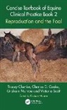 Tracey Chenier, Tracey (Ontario Vet. College) Cooke Chenier, Chenier Tracey, Charles D. Cooke, Graham Munroe, Munroe Graham... - Concise Textbook of Equine Clinical Practice Book 2